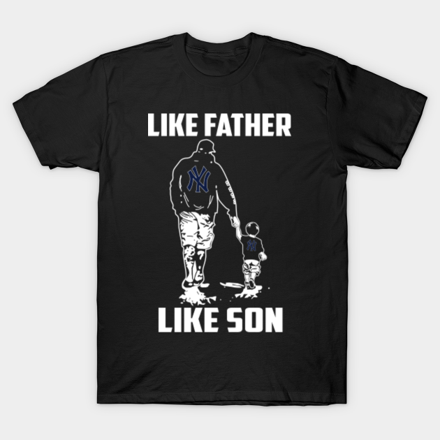 Like Father Like Son For New York Yankees Fans Father's Day New York